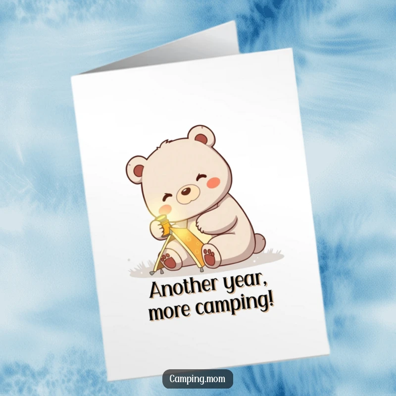 Funny Free Printable Birthday Card: Mama bear wearing a headlamp happily sets up a small tent, ready for birthday camping.